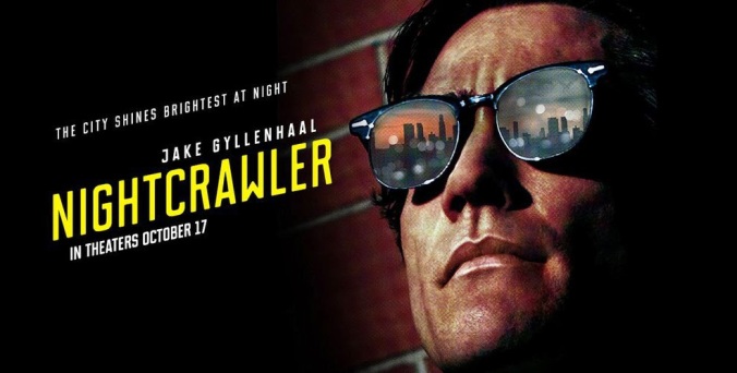 jake-nightcrawler-poster-1-jake-gyllenhaal-s-nightcrawler-to-close-out-fantastic-fest-nightcrawler-movie-review